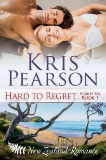 Hard To Regret: Scarlet Bay Book 1