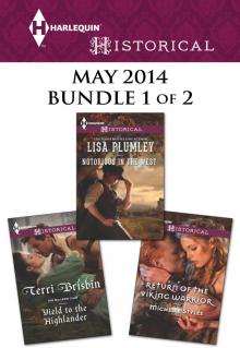 Harlequin Historical May 2014 - Bundle 1 of 2: Notorious in the WestYield to the HighlanderReturn of the Viking Warrior Read online