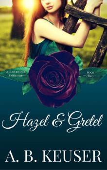 Hazel & Gretel (The Clockwork Fairytales Book 2) Read online