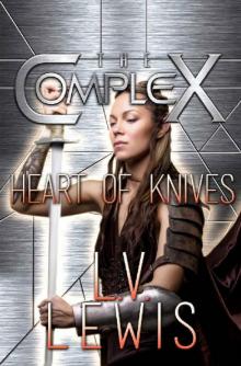 Heart of Knives (The Complex Book 0) Read online
