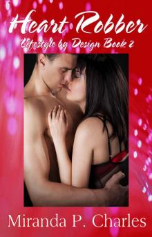Heart Robber (Lifestyle by Design Book 2) Read online