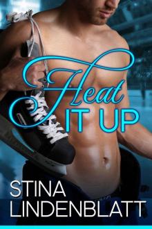 Heat it Up: Off the Ice - Book One Read online