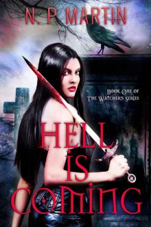 Hell Is Coming (The Watcher's Series Book 1) Read online