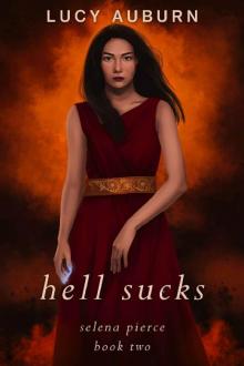 Hell Sucks: A Reverse Harem Urban Fantasy (Selena Pierce Book 2) Read online