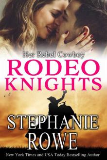 Her Rebel Cowboy: Rodeo Knights, A Western Romance Read online