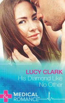 His Diamond Like No Other (Mills & Boon Medical) Read online