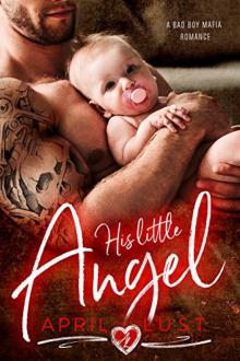 His Little Angel: A Bad Boy Mafia Romance Read online