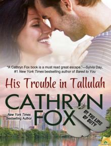 His Trouble in Tallulah: In the Line of Duty, Book 2 Read online