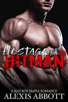 Hostage of the Hitman: A Bad Boy Mafia Romance Read online