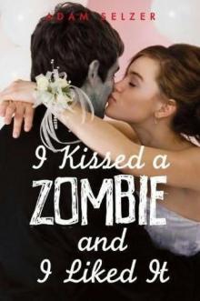I Kissed a Zombie, and I Liked It Read online
