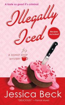 Illegally Iced: A Donut Shop Mystery (Donut Shop Mysteries) Read online