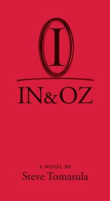 IN & OZ: A Novel