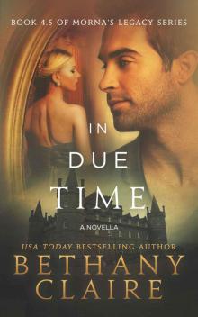 In Due Time: Book 4.5 - A Novella (Morna's Legacy Series) Read online