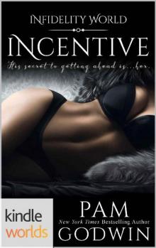 Infidelity: Incentive (Kindle Worlds) Read online