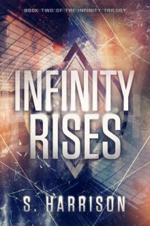 Infinity Rises (The Infinity Trilogy Book 2)