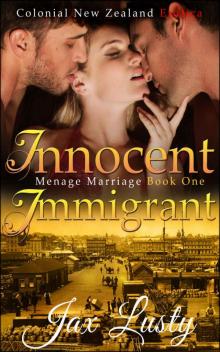 Innocent Immigrant: Mail Order Bride: Ménage Marriage (Colonial New Zealand Romance Book 1)