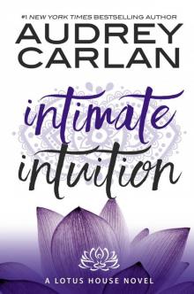Intimate Intuition_A Lotus House Novel_Book Six