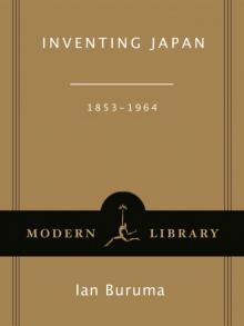 Inventing Japan: 1853-1964 (Modern Library Chronicles) Read online