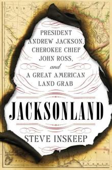 Jacksonland: A Great American Land Grab Read online