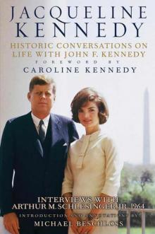 Jacqueline Kennedy: Historic Conversations on Life With John F. Kennedy Read online