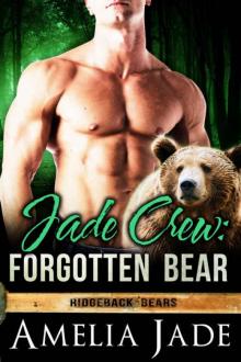 Jade Crew: Forgotten Bear (A BBW Paranormal Shape Shifter Romance) (Ridgeback Bears Book 3) Read online