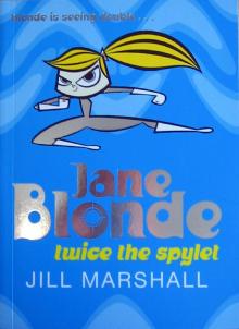 Jane Blonde: Twice the Spylet Read online