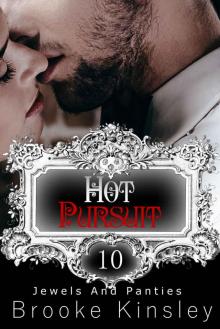 Jewels and Panties (Book, Ten): Hot Pursuit Read online