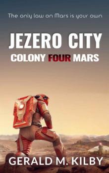 Jezero City: Colony Four Mars (Colony Mars Book 4) Read online