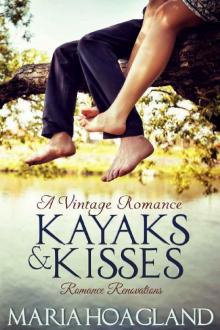 Kayaks and Kisses: A Romance Renovation Novel (Vintage Romance) Read online