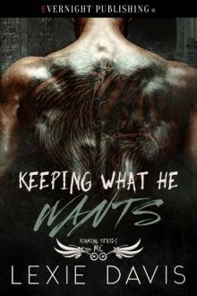 Keeping What He Wants (Roaming Devils MC Book 2) Read online
