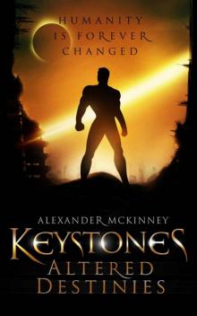 Keystones: Altered Destinies Read online