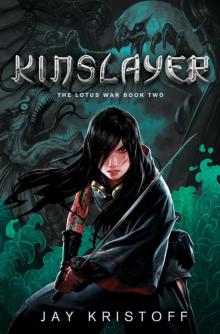 Kinslayer (The Lotus War) Read online