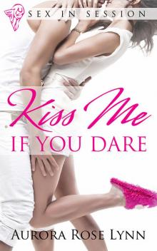 Kiss Me...If You Dare Read online