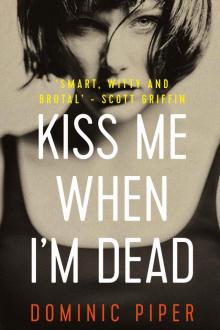 Kiss Me When I'm Dead Read online