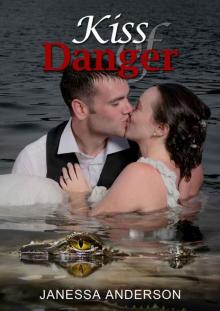 Kiss Of Danger (Janessa and Jasper) Read online