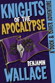 Knights of the Apocalypse (A Duck & Cover Adventure Post-Apocalyptic Series Book 2) Read online