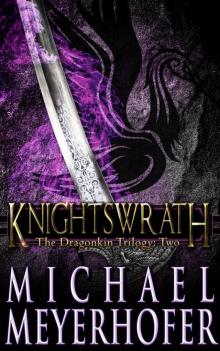 Knightswrath (The Dragonkin Trilogy Book 2) Read online