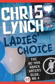 Ladies' Choice (The He-Man Women Haters Club Book 4) Read online