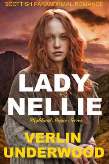 Lady Nellie: Highland Magic Series (Scottish Paranormal Romance) Read online