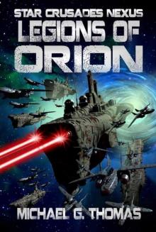Legions of Orion (Star Crusades Nexus, Book 1) Read online