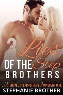 Lies of the Stepbrothers: Billionaire Stepbrothers Romance (2 Wicked Stepbrothers, 1 Innocent Girl Book 3) Read online