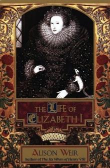 Life of Elizabeth I Read online