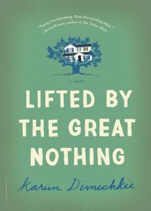 Lifted by the Great Nothing: A Novel Read online