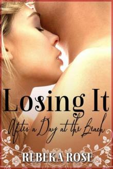 Losing It - After a Day at the Beach Read online