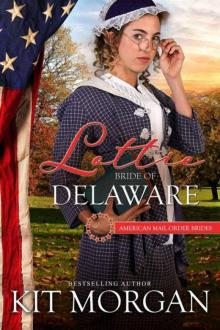 Lottie: Bride of Delaware (American Mail-Order Bride 1) Read online