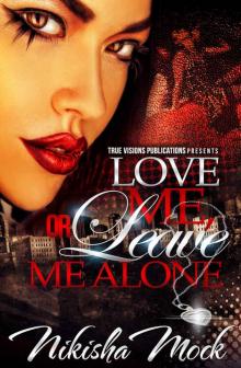 Love Me or Leave Me Alone Read online