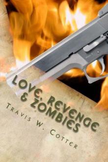 Love, Revenge and Zombies Read online