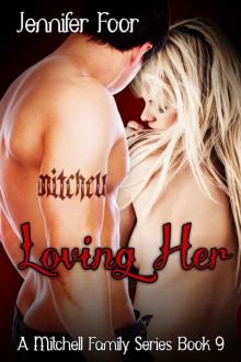Loving Her (Mitchell Family Series BK9) Read online