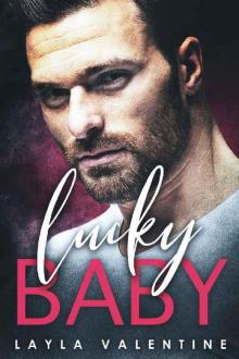 Lucky Baby - A Secret Baby Standalone Romance (A Baby for the Bad Boy Book 3) Read online