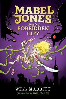 Mabel Jones and the Forbidden City Read online